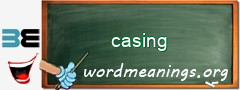 WordMeaning blackboard for casing